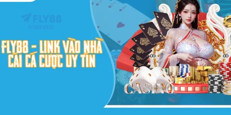 Cập nhật link vào nhà cái FLY88 chính thức không bị chặn mới nhất