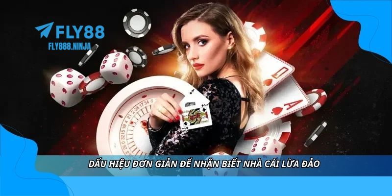 Những giấu hiệu để bạn có thể nhận biết được một nhà cái lừa đảo